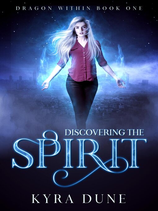 Title details for Discovering the Spirit by Kyra Dune - Available